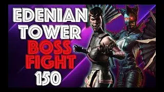 Edenian Tower Boss Fight 150!