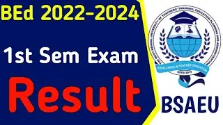 WBUTTEPA BEd 1st Semester Result Session 2022-2024.
