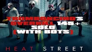 PayDay: The Heist - Heat Street Overkill 145+ Solo (With Bots)