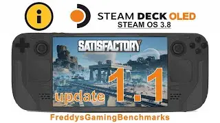 Satisfactory (Update 1.1) on Steam Deck OLED with Steam OS 3.8
