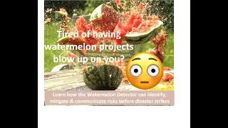 The Watermelon Detector AKA The Project Risk Identification, Mitigation and Communication Tool