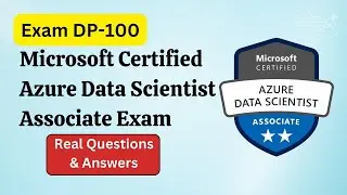 DP-100 Real Exam Questions and Answers [2026] | Microsoft Azure Data Scientist Associate | Part 3