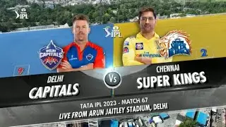 IPL 2023 | Delhi Capitals vs Chennai Super Kings 67th Match Highlights | CSK vs DC Highlights