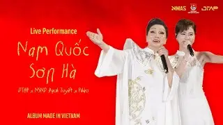 Nam Quốc Sơn Hà (Live Performance) | DTAP x NSND Bạch Tuyết x Pháo