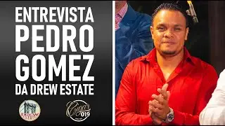 CIGAR 019 - Special interview with Pedro Gomez - Drew Estate
