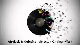 Afrojack & Quintino - Selecta ( Original Mix )