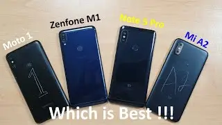 [Hindi] Motorola One Power vs Redmi Note 5 Pro vs Asus Zenfone Max Pro M1 vs Mi A2 Comparison !!!