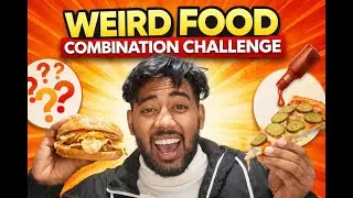 Weird Food Combination [ Gone Wrong ]