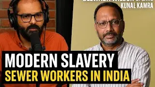 Modern Slavery? Sewer Workers in India | Bezwada Wilson Speaks with Kunal Kamra | The Viral Times