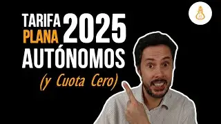 Tarifa plana y cuota cero para autónomos 2025