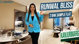 Runwal Bliss Kanjurmarg | 2 BHK Sample Flat Tour | Runwal Kanjurmarg East