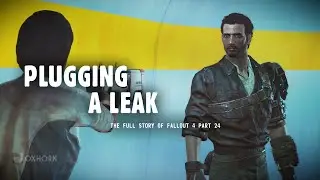 Plugging a Leak: Who's REALLY Helping Synths Escape the Institute? - The Story of Fallout 4 Part 24