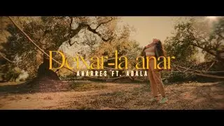 ANARRES ft. ADALA - Deixar-la anar