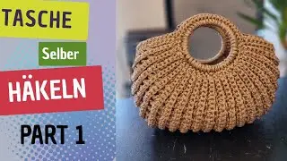 WOW-Tasche häkeln ✨ Teil 1 | So einfach kannst du sie selbst machen
