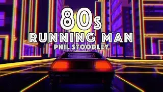 Running Man - Phil Stoodley (Sound Design) | Synthwave