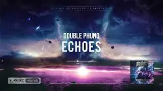 Double Phunq - Echoes [HQ Edit]