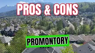 Moving to Chilliwack | Is Promontory a good place to live and to buy a home?