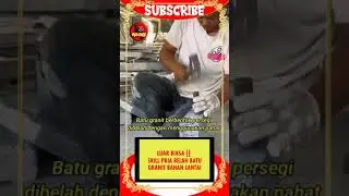 LUAR BIASA‼️ SKILL PRIA MEMBELAH BATU GRANIT BAHAN LANTAI #shorts #simeonk1510