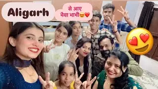 Aligarh से आये भैया-भाभी 😍❤️|| Monika Mishra Official ||