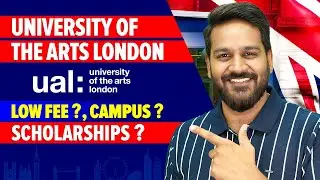 University of the Arts London : Scholarships, Campus Tour  Fees & Accommodation - UAL Uni Uk