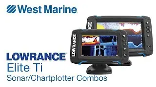 Комбинации эхолота/картплоттера Lowrance Elite Ti &mdash; быстрый обзор West Marine