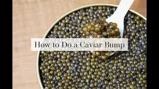 How to Do a Caviar Bump