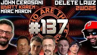 WATS Ep137 - John Cerasani, Marc Maron, 2wo25, Delete Lawz, Wyatt Karem