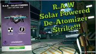 123-15 R.A.W-Solar Powered De-Atomizer Strike Gameplay!!!