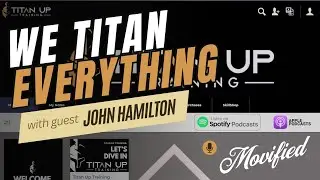 Movified Podcast: Titan Up Training will change your Moving Company to the next level!