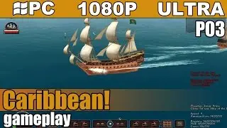 Caribbean! gameplay HD [PC - 1080p] - Let's play - Charles Vane capture a 1st rate Ship of the Line