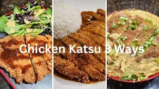 Chicken Katsu 3 Ways | Katsu Curry, Classic Plate & Donburi