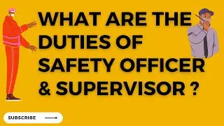 SAFETY TIPS - What are the Duties of Safety Officer & Supervisor ? #hse #safetytips