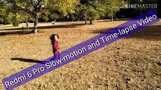 Redmi 6 Pro Slow-motion and Time Lapse video|| by rimaltech