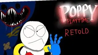 Poppy playtime chapter 1 retold ￼