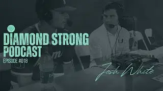 Diamond Strong Podcast #18 Josh White | University of Miami Athletics | Willie Abreu