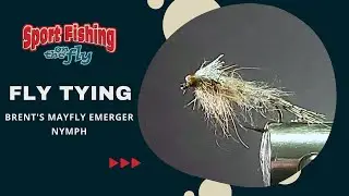 FLY TYING: BRENT'S MAYFLY EMERGER NYMPH