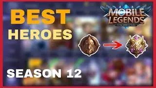 TOP 5 HEROES TO USE IN SOLO RANK | SEASON 12 | MOBILE LEGENDS BANG BANG
