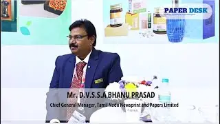 Mini Interview with  Mr. D.V.S.S.A BHANU PRASAD, Chief General Manager, TNPL.