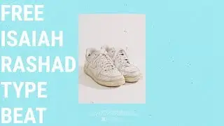 [FREE] ISAIAH RASHAD TYPE BEAT | (2018) no tags
