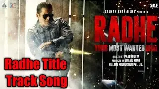 Your Most Wanted Bhai Remix- Radhe Title Track - Salman Khan & Disha Patani Video Song