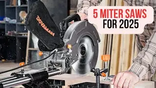 5 Best Miter Saws for 2025 | Top 5 Best Miter Saws Reviews