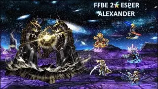 [FFBE GL] 2* Esper - Alexander | All Missions