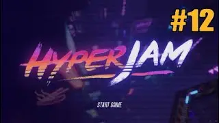 Hyper Jam - #12 No Assembly Required (Part. 2)