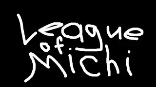 League Of Michi - &Uuml;RFU und &ouml;pis bes dr chigga chomt