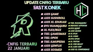 UPDATE || CONFIG HC || AXIS | XL | TSEL | INDOSAT | BYU | [ 22 JAN ]