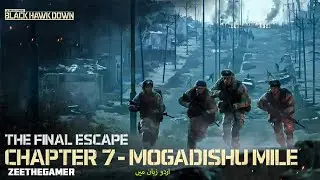 Delta Force Black Hawk Down | Chapter 7 - Mogadishu Marathon | اردو زبان میں