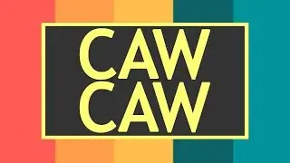 CAW CAW