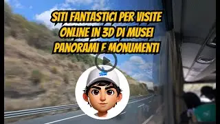 Siti fantastici per visite online in 3D di musei panorami e monumenti