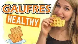 🤤 Mes GAUFRES HEALTHY (Rapide & Facile !)