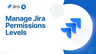 10 | Jira Permissions & Security Levels | Best Practices for Safe Projects